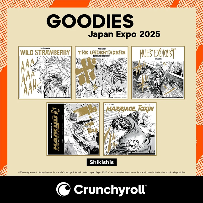 Evenement : Japan Expo 2025 : Goodies Crunchyroll - Shikishis