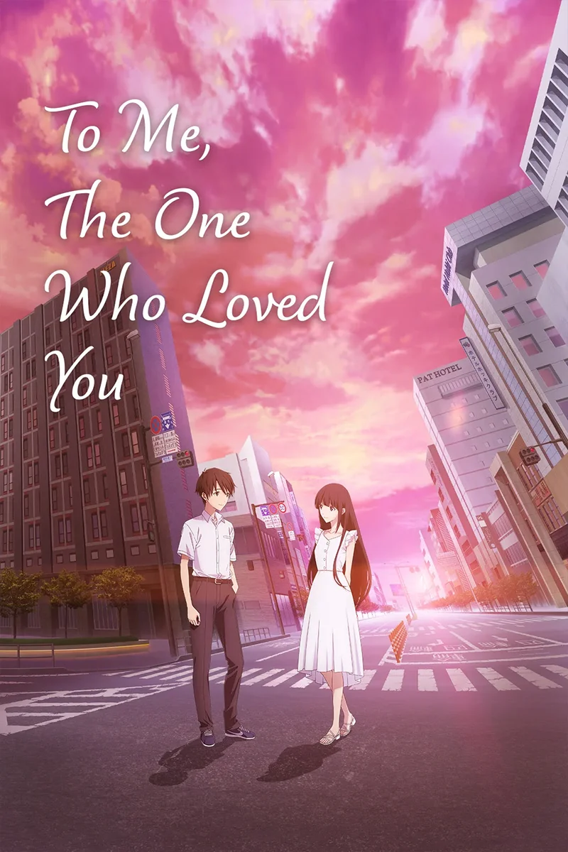 anime : To Me, The One Who Loved You
